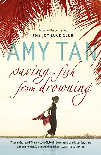 Saving Fish From Drowning: Amy Tan