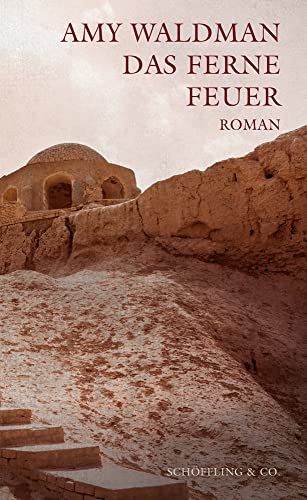 Das ferne Feuer: Roman