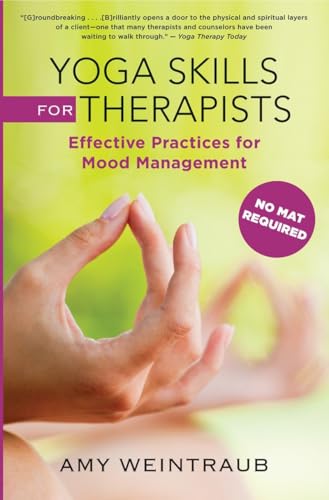 Yoga Skills for Therapists: Effective Practices for Mood Management (Norton Professional Books (Hardcover)) von W. W. Norton & Company