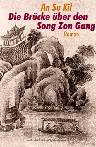 Die Brücke über den Song Zon Gang - Der Durchgang: Roman Die Brücke über den Song Zon Gang - Der Durchgang: Roman