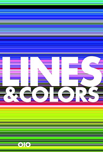 Lines & Colors: Die faszinierende Wirkung farbiger Linien - Farbharmonien disharmonischer Farben