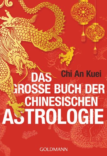 Das große Buch der chinesischen Astrologie von Goldmann TB