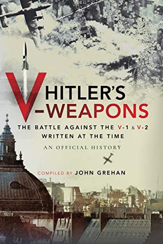 Hitler's V-Weapons: An Official History of the Battle Against the V-1 and V-2 in WWII von Frontline Books