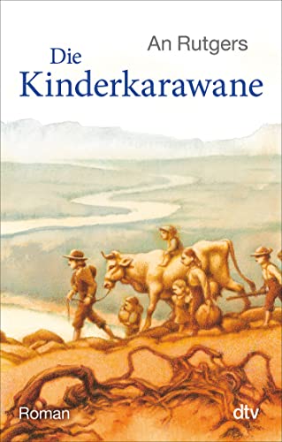 Die Kinderkarawane: Roman Die Kinderkarawane: Roman von dtv Verlagsgesellschaft