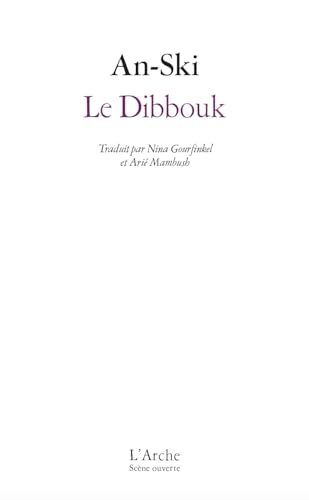 Le Dibbouk: Entre deux mondes von L ARCHE