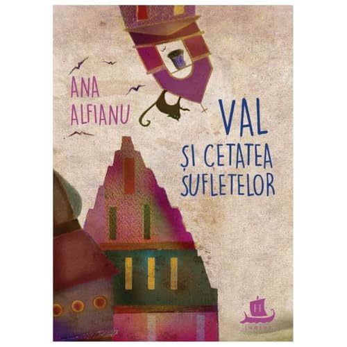 Val Si Cetatea Sufletelor von Humanitas