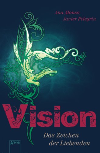 Vision: Das Zeichen der Liebenden
