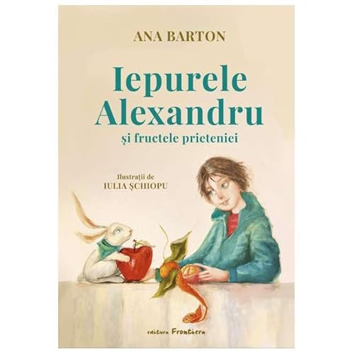 Iepurele Alexandru Si Fructele Prieteniei