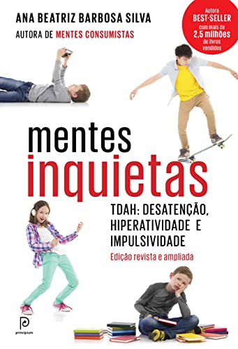 Mentes inquietas: TDAH: desatenção, hiperatividade e impulsividade