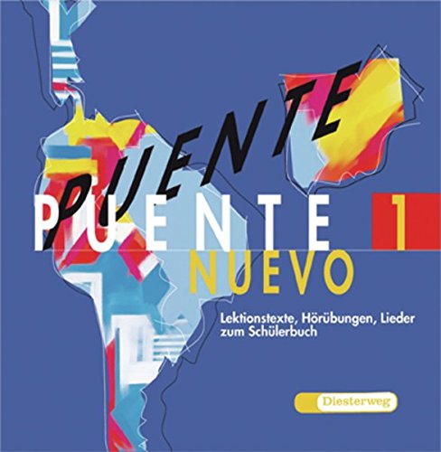 Puente nuevo. Spanisches Unterrichtswerk für die 3. Fremdsprache: Puente nuevo: Audio-CD zu Schülerband 1: Lektionstexte, Hörübungen und Lieder ... Lehrwerk für Spanisch als 3. Fremdsprache)