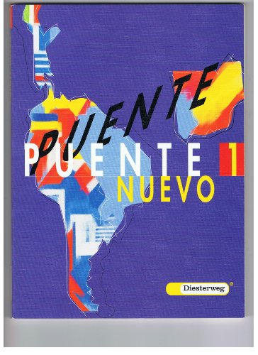 Puente nuevo. Spanisches Unterrichtswerk für die 3. Fremdsprache: Puente nuevo: Schülerband 1: (Unidades 1 - 12) (Puente nuevo: Lehrwerk für Spanisch als 3. Fremdsprache)