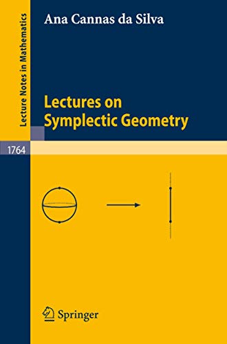 Lectures on Symplectic Geometry (Lecture Notes in Mathematics, Band 1764) von Springer