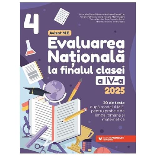 Evaluarea Nationala 2025. Clasa 4 von Paralela 45