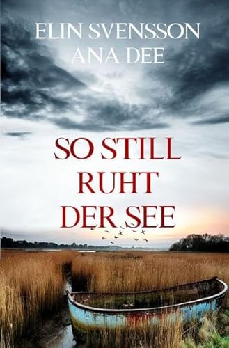 So still ruht der See: Ein Schweden-Krimi (Bergström & Viklund)