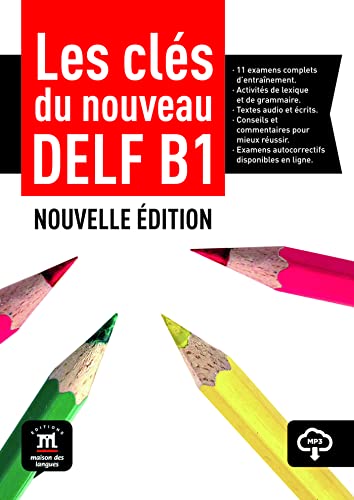 Les clés du nouveau DELF B1 Livre de l´élève: Les clés du nouveau DELF B1 Livre de l´élève (Les clés, DELF B1) von DIFUSION CENTRO DE INVESTIGACION Y PUBLICACIONES DE IDIOMAS S.L.