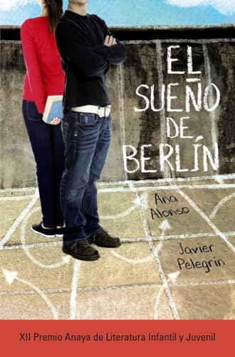 El sueño de Berlín (LITERATURA JUVENIL - Premio Anaya (Juvenil)) von ANAYA INFANTIL Y JUVENIL