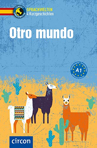 Otro mundo: Spanisch A1 (Compact Sprachwelten Kurzgeschichten) von Circon Verlag GmbH