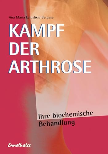 Kampf der Arthrose: Ihre biochemische Behandlung von Ennsthaler GmbH + Co. Kg