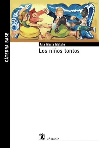 Los niños tontos (Cátedra base) von Ediciones Cátedra
