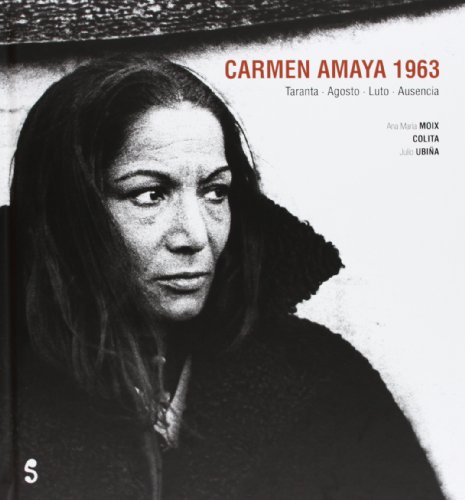 Carmen Amaya 1963: Taranta, Agosto, Luto, Ausencia (Singular)