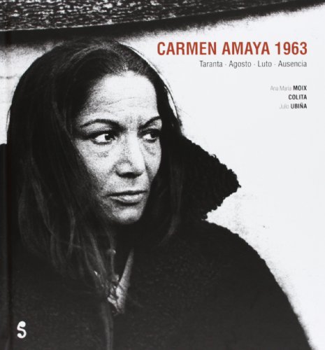 Carmen Amaya 1963: Taranta, Agosto, Luto, Ausencia (Singular) von Libros del Silencio