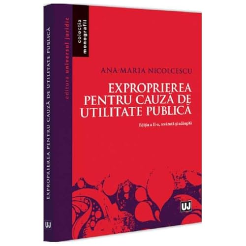 Exproprierea Pentru Cauza De Utilitate Publica von Universul Juridic