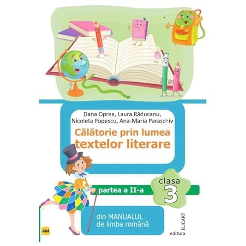 Calatorie Prin Lumea Textelor Literare. Varianta Am. Clasa 3 Partea 2 Calatorie Prin Lumea Textelor Literare. Varianta Am. Clasa 3 Partea 2 von Elicart