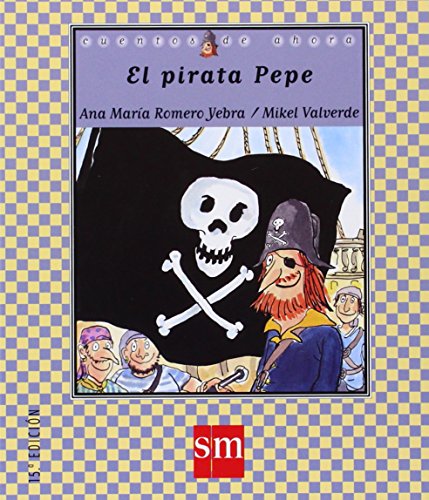 El pirata Pepe (Cuentos de ahora, Band 42) von EDICIONES SM