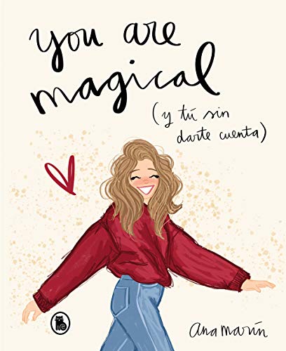 You are magical: Y tú sin darte cuenta