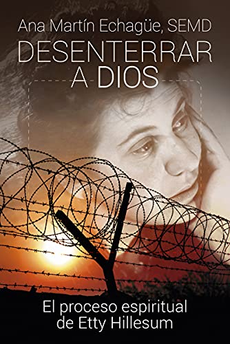 Desenterrar a Dios: El proceso espiritual de Etty Hillesum (Servidores y Testigos, Band 173) von Sal terrae