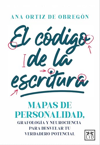 El código de la escritura: Mapas de personalidad, grafología y neurociencia para desvelar tu verdadero potencial (Acción Empresarial) von LID Editorial
