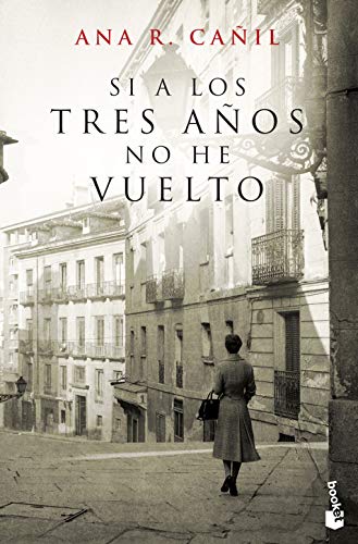 Si a los tres años no he vuelto (Novela)
