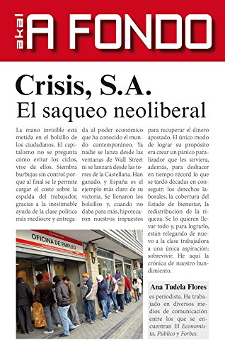 Crisis S.A.: El saqueo neoliberal (A Fondo)
