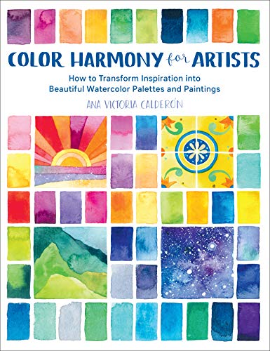 Calderon, A: Color Harmony for Artists: How to Transform Inspiration Into Beautiful Watercolor Palettes and Paintings von Quarry Books