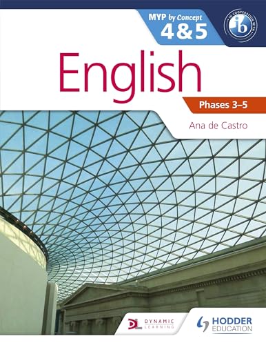 English for the IB MYP 4 & 5 (Capable–Proficient/Phases 3-4, 5-6: MYP by Concept von Hodder Education