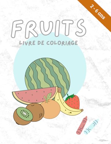FRUITS: Livre de coloriage von Independently published