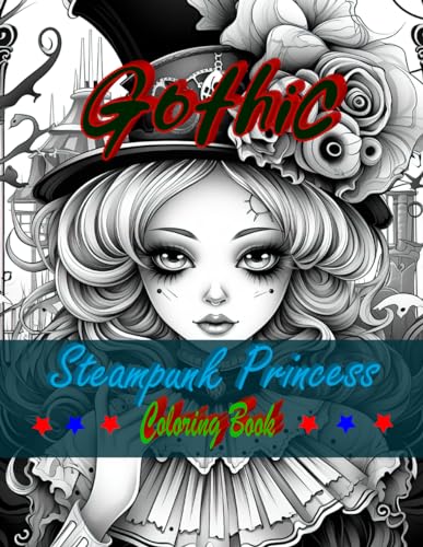 Gothic Steampunk Princess Coloring Book: Gothic Steampunk Princess Coloring Book adult for kids : 102 page of relaxing coloring book,,,
