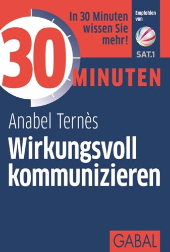 30 Minuten Wirkungsvoll kommunizieren von GABAL