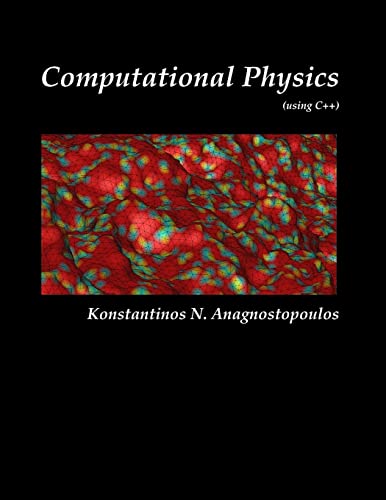 Computational Physics - A Practical Introduction to Computational Physics and Scientific Computing (using C++), Vol. II