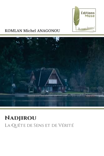 Nadjirou: La Quête de Sens et de Vérité von Éditions Muse