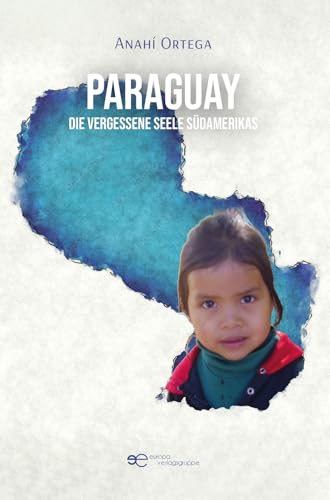 PARAGUAY – DIE VERGESSENE SEELE SÜDAMERIKAS (Globus) von Europa Edizioni srl