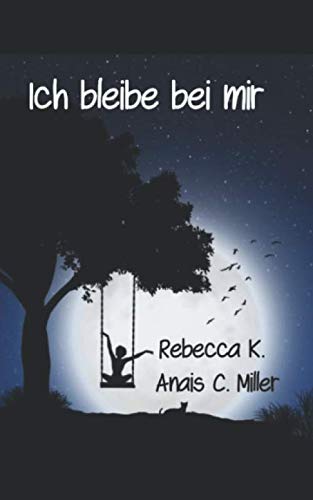 Ich bleibe bei mir: Eine Co-Abhängige packt aus Ich bleibe bei mir: Eine Co-Abhängige packt aus von Independently published