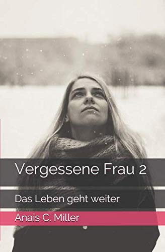 Vergessene Frau 2: Das Leben geht weiter von Independently published