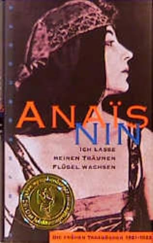 Ich lasse meinen Träumen Flügel wachsen: Die frühen Tagebücher 1921-1923 von Nymphenburger Verlag