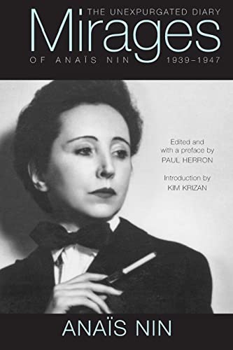 Mirages: The Unexpurgated Diary of Anais Nin, 1939-1947: The Unexpurgated Diary of Anaïs Nin, 1939-1947 von Ohio University Press