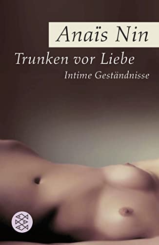 Trunken vor Liebe: Intime Geständnisse Trunken vor Liebe: Intime Geständnisse