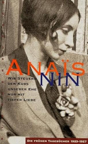 Wir steuern den Kurs unserer Ehe nur mit tiefer Liebe: Die frühen Tagebücher 1923-27 von Nymphenburger Verlag