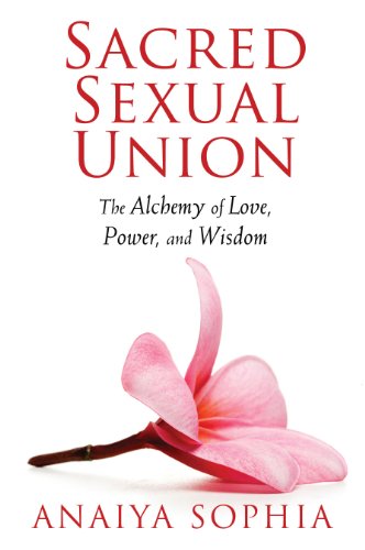Sacred Sexual Union: The Alchemy of Love, Power, and Wisdom von Destiny Books