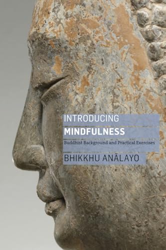 Introducing Mindfulness: Buddhist Background and Practical Exercises von Windhorse Publications (UK)
