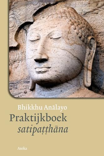 Praktijkboek satipatthana von Asoka